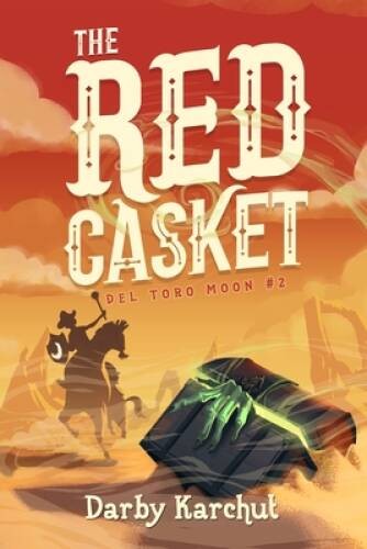 The Red Casket (Del Toro Moon) – Paperback By Karchut, Darby – VERY GOOD