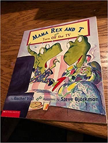 Turn Off the Tv (Mama Rex and T Ser.) – paperback Vail, Rachel