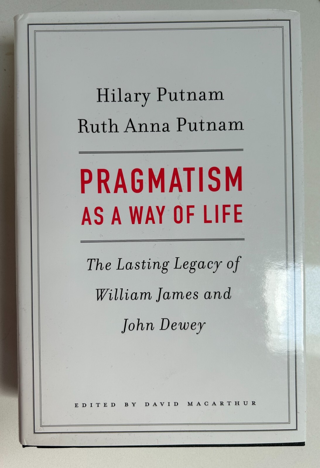 Pragmatism as a Way of Lif– Hilary Putnam & Ruth Anna Putnam