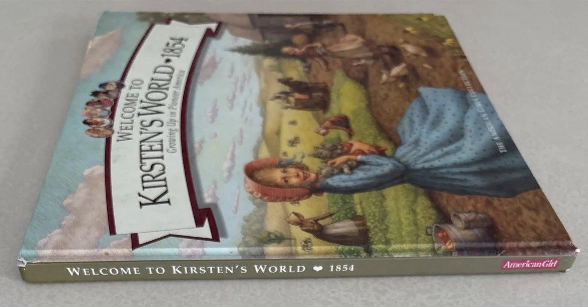 Welcome to Kirsten’s World 1854, American Girls Pleasant Company 1999 HC