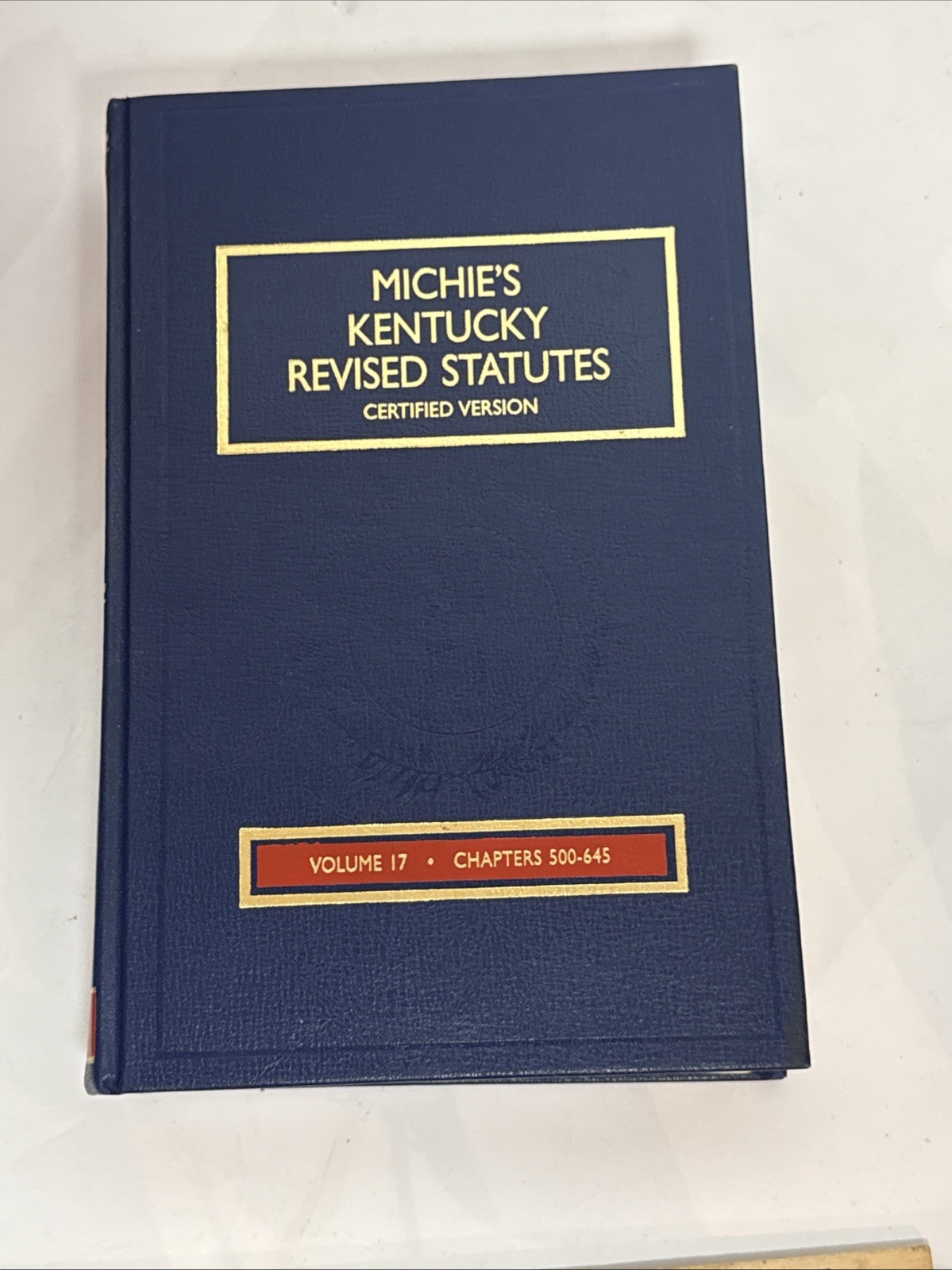 Kentucky Revised Statutes: Official Edition Vol 17• Chapters 500-645 (1999)