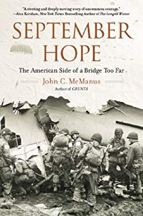 September Hope : The American Side of a Bridge Too Far John C. Mc