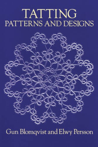 Tatting Patterns and Designs (Dover Knitting, Crochet, Tatting, Lace) – GOOD