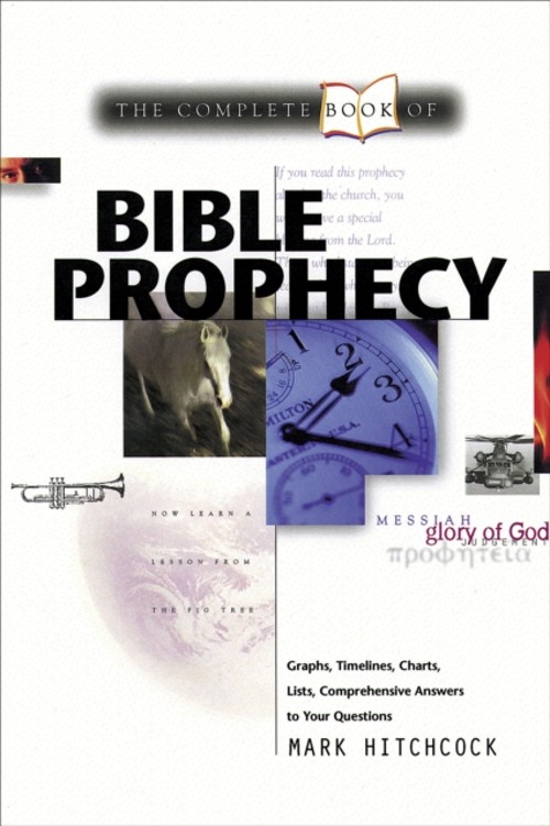 The Complete Book of Bible Prophecy Perfect Mark Hitchcock