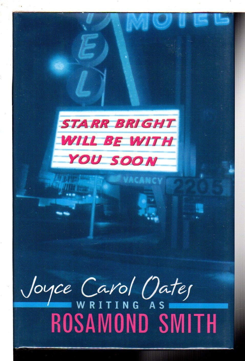 Starr Bright Will Be with You Soon – hardcover Oates, Joyce Carol|Smith, Ros…