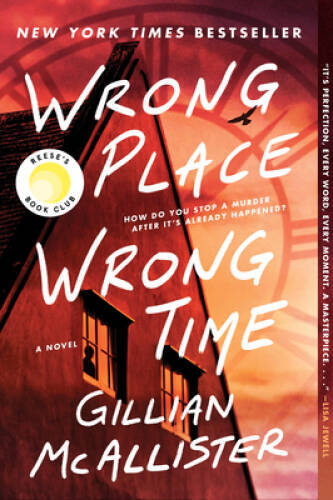 Wrong Place Wrong Time: A Novel – Paperback By McAllister, Gillian – GOOD