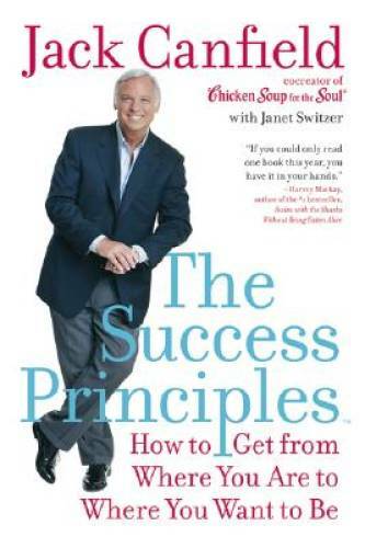 The Success Principles(TM): How to Get from Where You Are to Where You Wa – GOOD