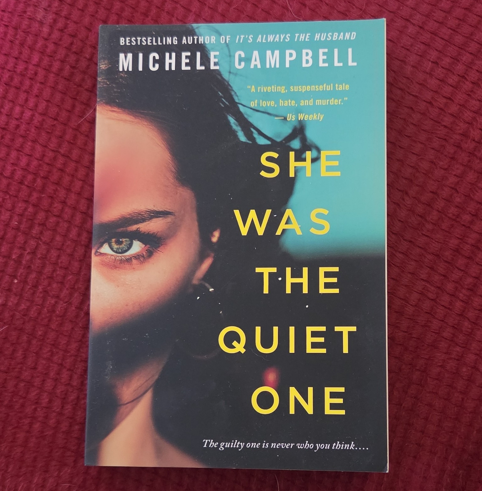 Michele Campbell She Was the Quiet One Paperback St. Martin’s Griffin Thriller