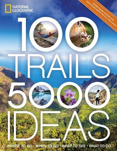 100 Trails, 5,000 Ideas: Where to Go, …, Yogerst, Joe