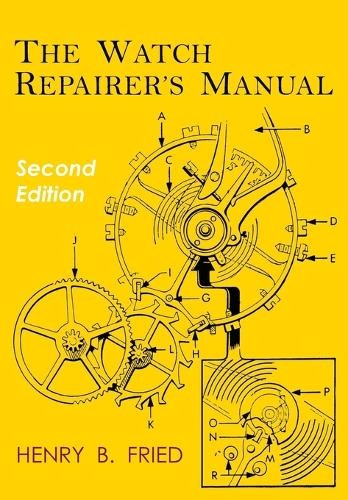 Henry B Fried The Watch Repairer’s Manual (Paperback) (UK IMPORT)