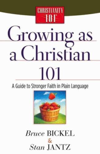 Growing as a Christian 101: A Guide to Stronger Faith in Plain Langu – VERY GOOD