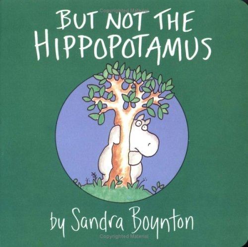 But Not the Hippopotamus – 0671449044, board book, Sandra Boynton