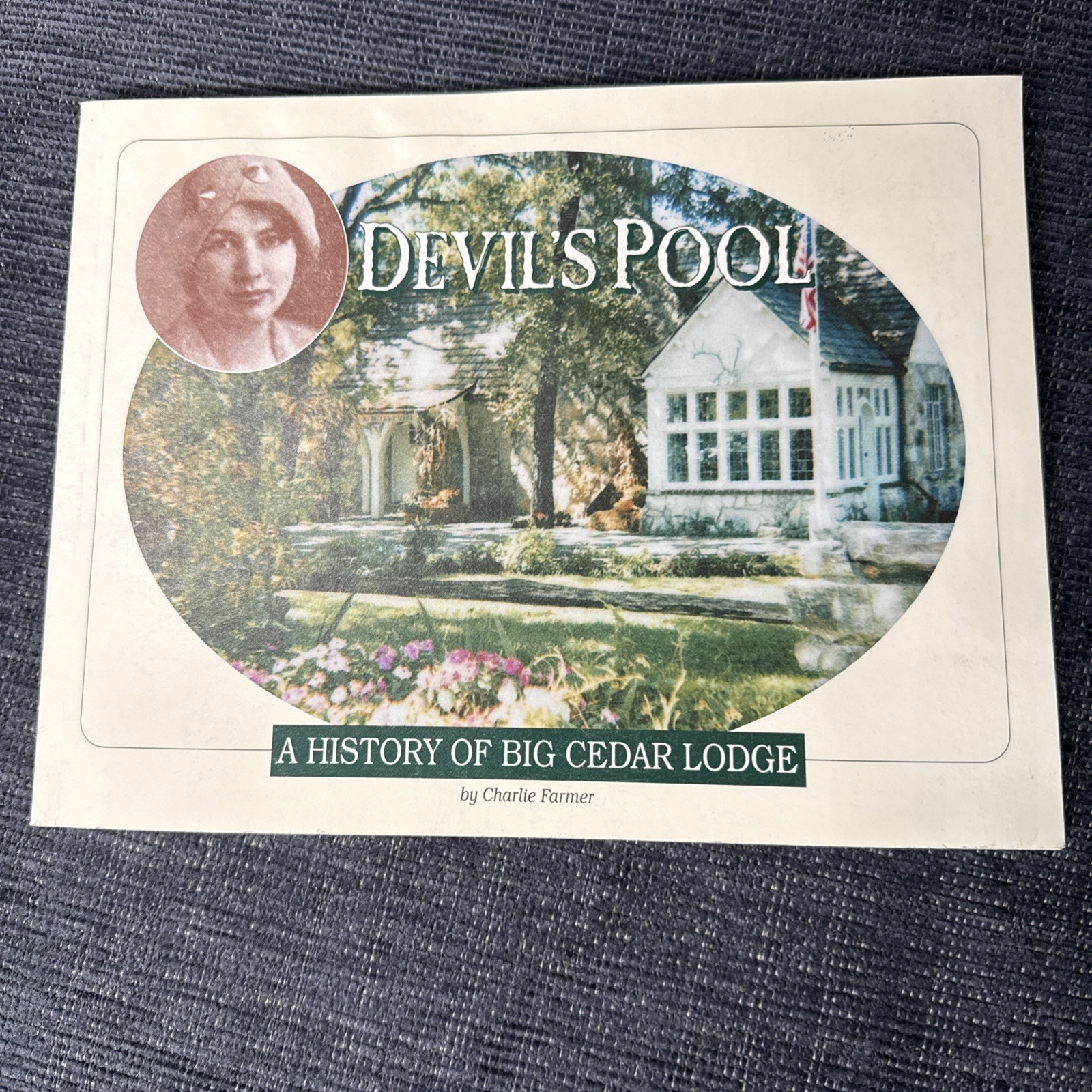 Devil’s Pool: A history of Big Cedar Lodge Softcover Book 1995 by Charlie Farmer