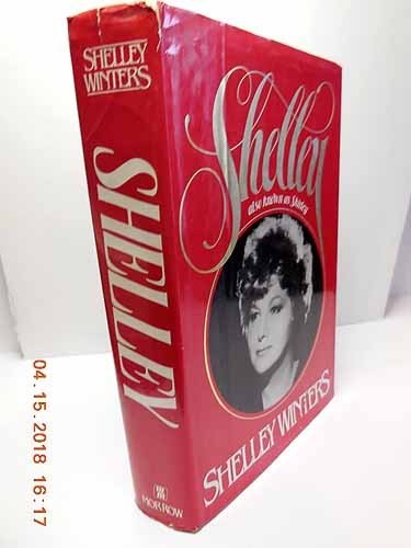 SHELLEY: ALSO KNOWN AS SHIRLEY By Shelley Winters – Hardcover **Mint Condition**