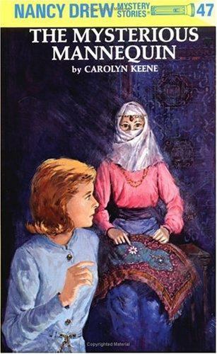 Nancy Drew 47: the Mysterious Mannequin – Hardcover By Keene, Carolyn – GOOD
