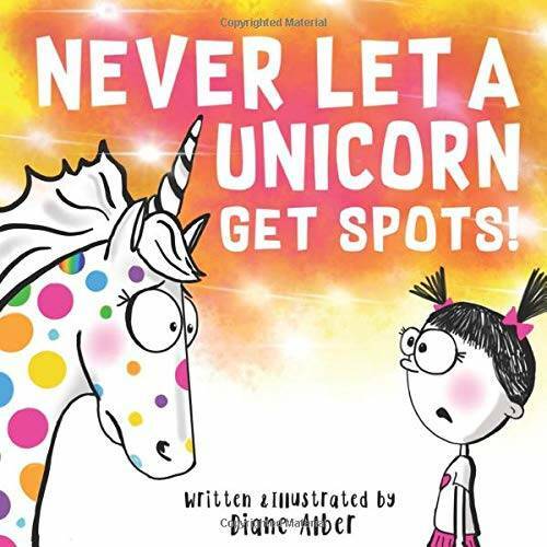Never Let A Unicorn Get Spots! – Paperback By Alber, Diane – GOOD