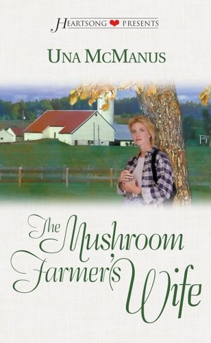 The Mushroom Farmer’s Wife (Heartsong Presents #398)