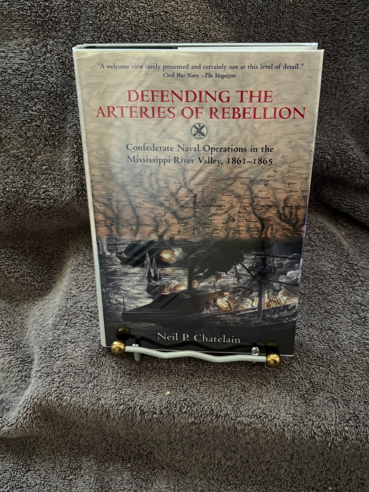 Defending the Arteries of Rebellion: Confederate Naval Operations … SIGNED