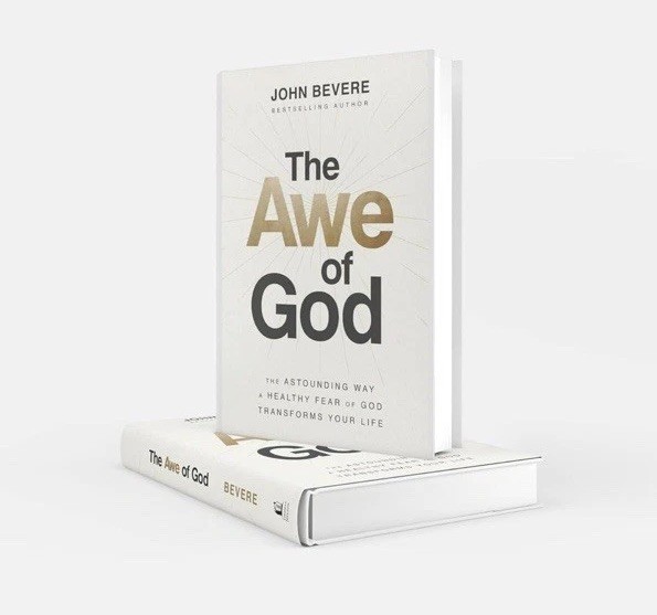 Awe of God : The Astounding Way a Healthy Fear of God
