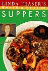 Linda Fraser’s Quick & Easy Suppers By Linda Fraser