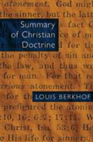Summary of Christian Doctrine, Berkhof, Louis, Good Book