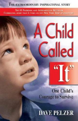 A Child Called It: One Child’s Courage to Survive – Paperback – VERY GOOD