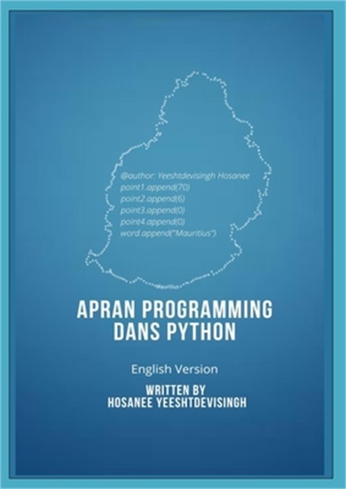 APRAN PROGRAMMING DANS PYTHON (learn programming in Python, english version) (Pa