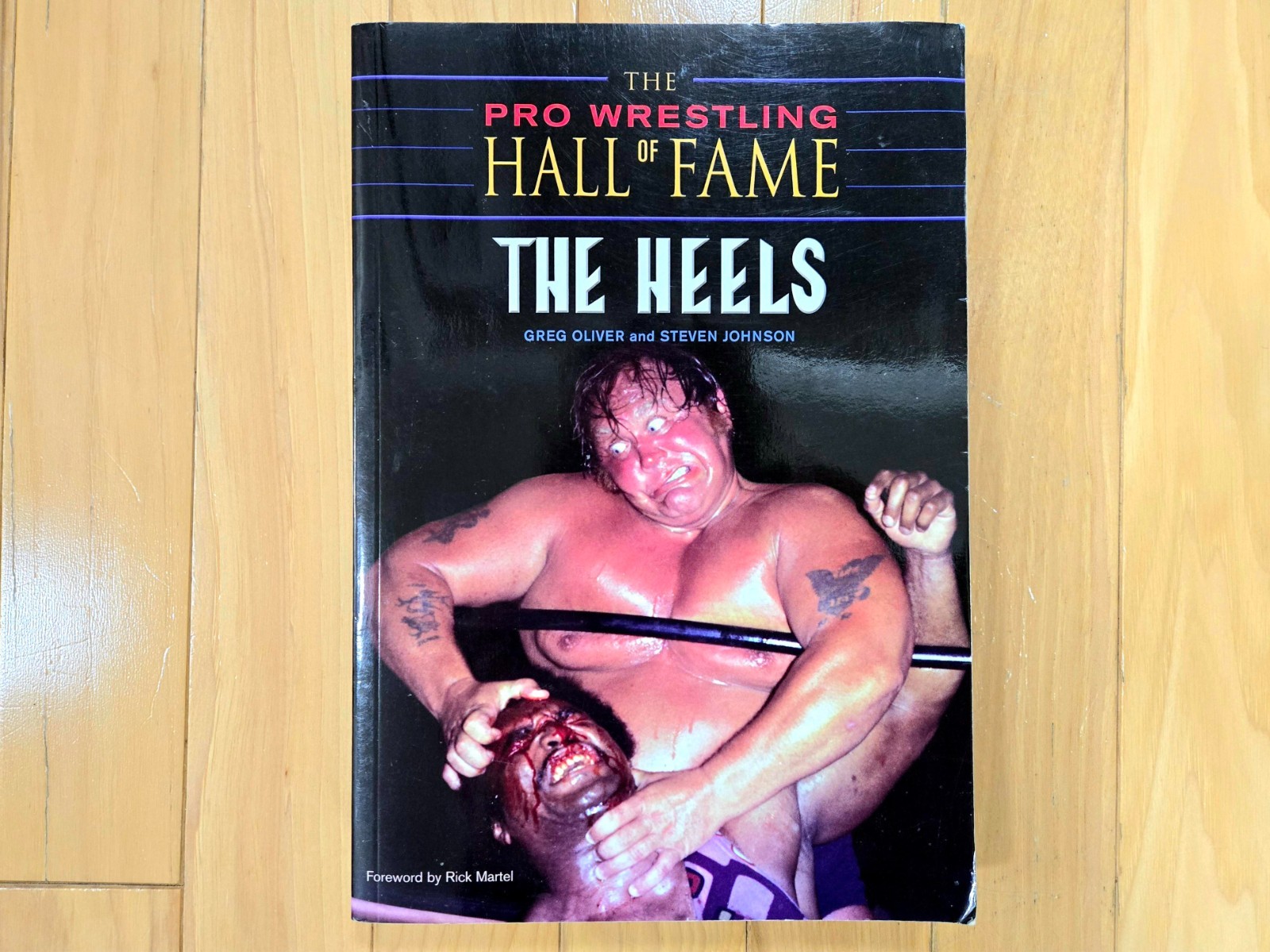 Pro Wrestling Hall of Fame: The Heels by Greg Oliver & Steven Johnson (2007 PB)