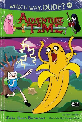 Which Way, Dude? Jake Goes Bananas #2 (Adventure Time) by Max Brallier