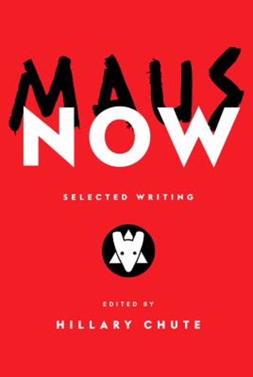 Maus Now : Selected Writing Hardcover