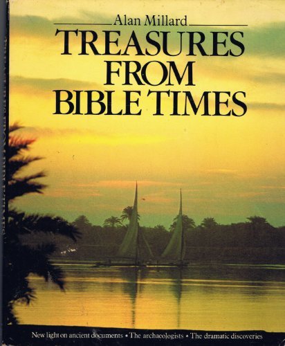 Treasures from Bible Times By Alan R. Millard. 9780856485879