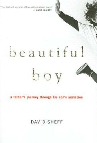 Beautiful Boy: A Father’s Journey Through His Son’s Addiction – VERY GOOD