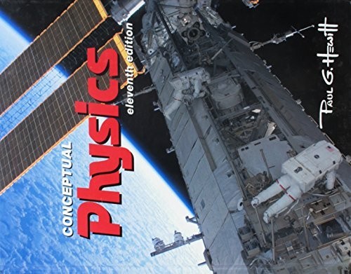 Conceptual Physics Edition: eleventh, Paul G Hewitt