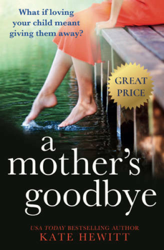 A Mother’s Goodbye – Paperback By Hewitt, Kate – GOOD