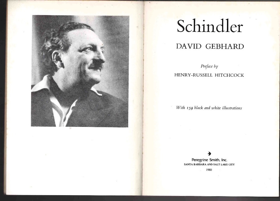 “Schindler” by David Gebhard, 1980 Publ. Peregrine Smith 216 pages