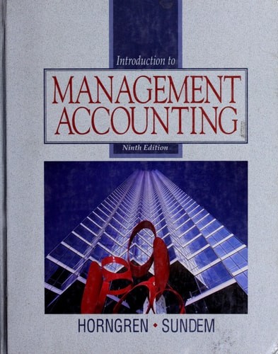 Introduction to Management Accounting (Prentice-Hall Series in Accounting), Horn