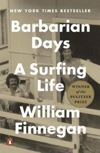 Barbarian Days: A Surfing Life – Paperback By Finnegan, William – VERY GOOD