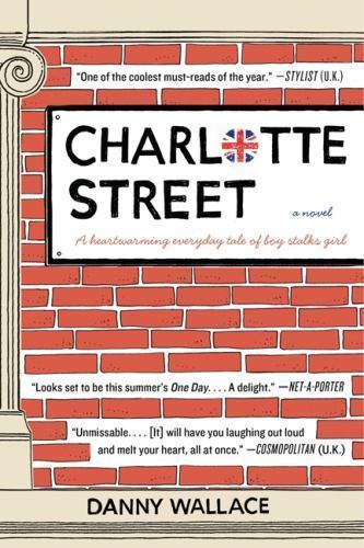 Charlotte Street: A Novel by Wallace, Danny, Good Book