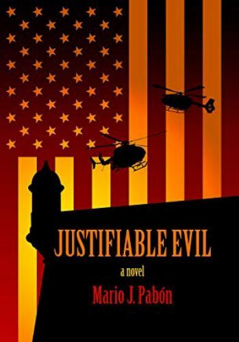 Justifiable Evil By Mario J. Pabon
