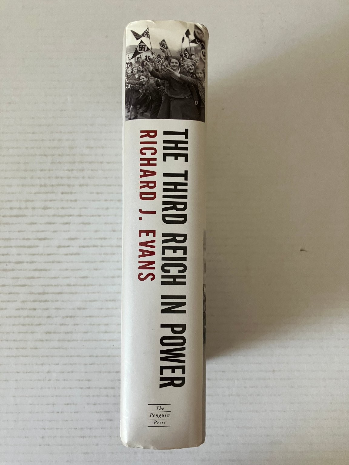 The Third Reich in Power Richard J. Evans 2005 First Printing History WWII HC
