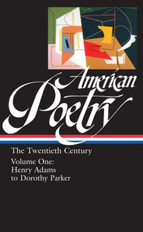 American Poetry: the Twentieth Century Vol. 1 LOA #115 : Henry Ad