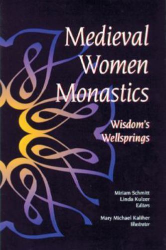 Medieval Women Monastics: Wisdom’s Wellsprings – 9780814622926, paperback