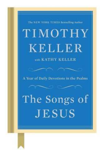 The Songs of Jesus: A Year of Daily Devotions in the Psalms – VERY GOOD