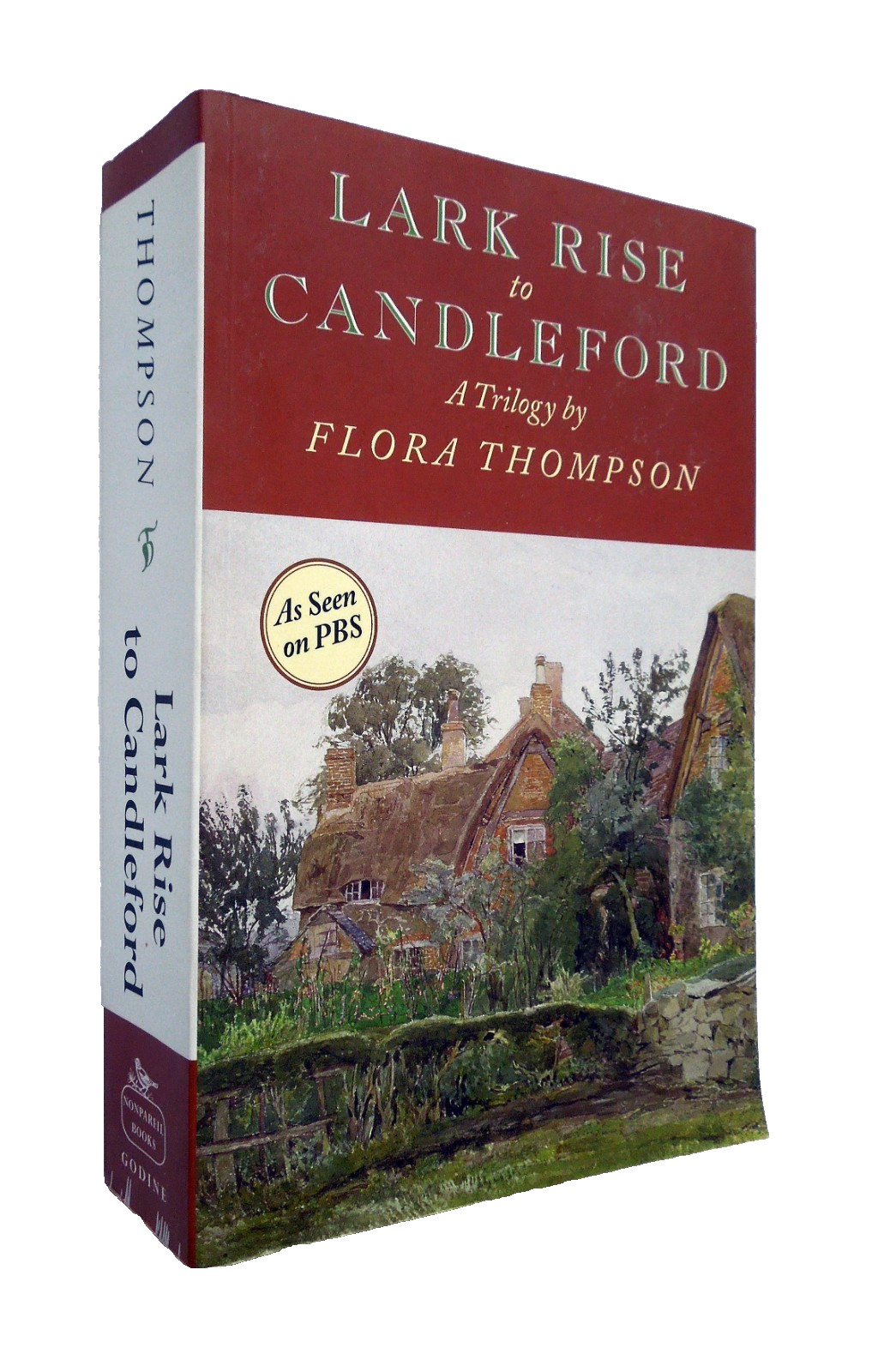 Lark Rise to Candleford: A Trilogy by Flora Thompson, 2009 sc, David R. Godine