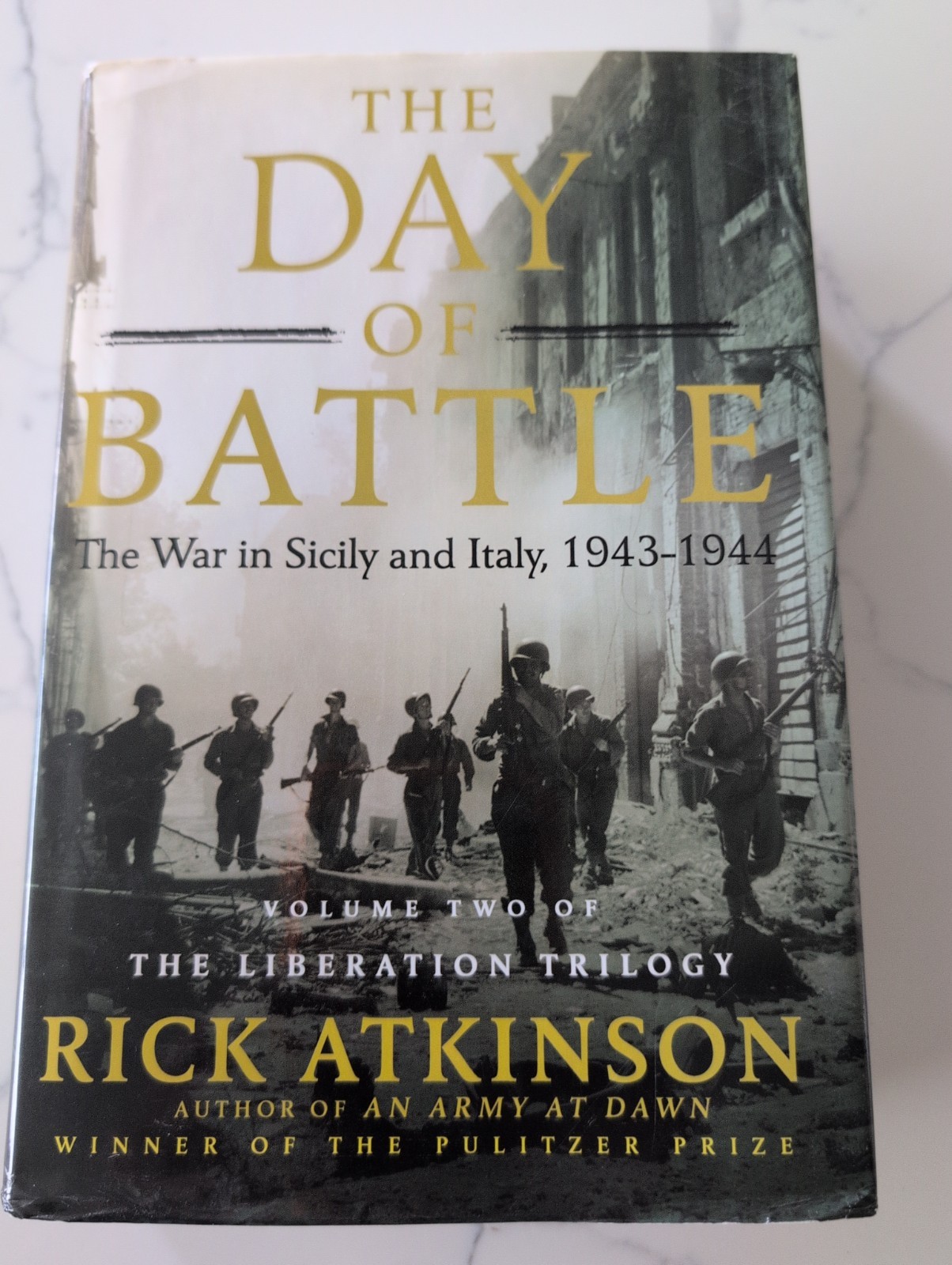 Day of Battle : The War in Sicily and Italy, 1943-1944 by Rick Atkinson1 Edition