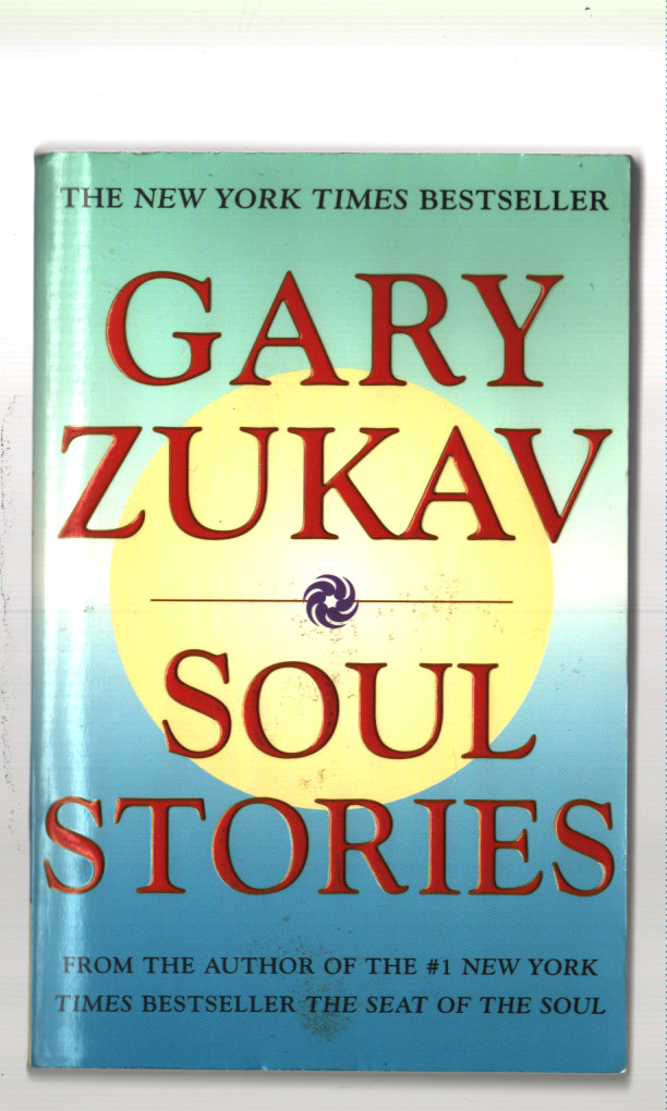Soul Stories by Gary Zukav (2000, Trade Paperback)