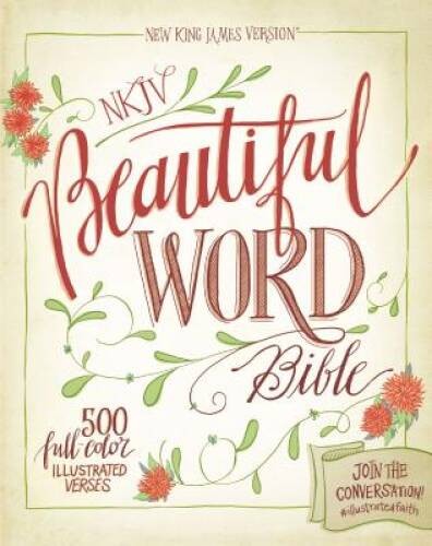 NKJV, Beautiful Word Bible, Hardcover, Red Letter Edition: 500 Full – ACCEPTABLE