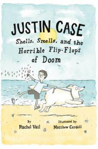 Justin Case: Shells, Smells, and the Horrible Flip-Flops of Doom (Ju – VERY GOOD