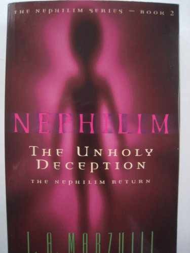 The Unholy Deception: The Nephilim – Paperback, by Marzulli L. A. – Acceptable n