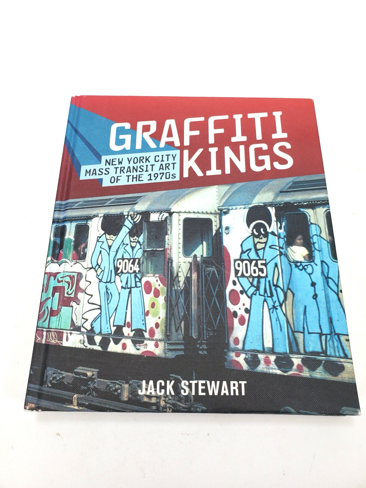 Graffiti Kings Mass Transit Art of the 70s by Jack Stewart – Melcher Media 2009